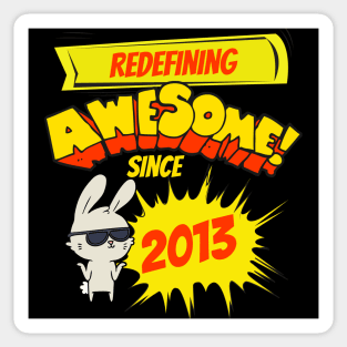 Redefining Awesome Since 2013 Kids Bunny Birth Year Sticker